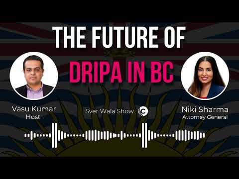 The Future of DRIPA in BC: Rights, Reconciliation & Policy Direction | Attorney General Niki Sharma
