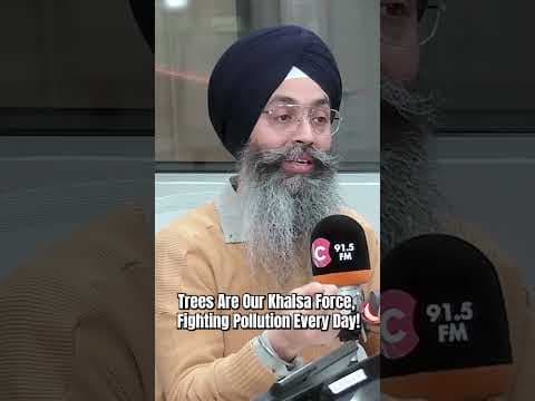 Old Forest Trees are our Khalsa Force : Protecting Earth from Pollution